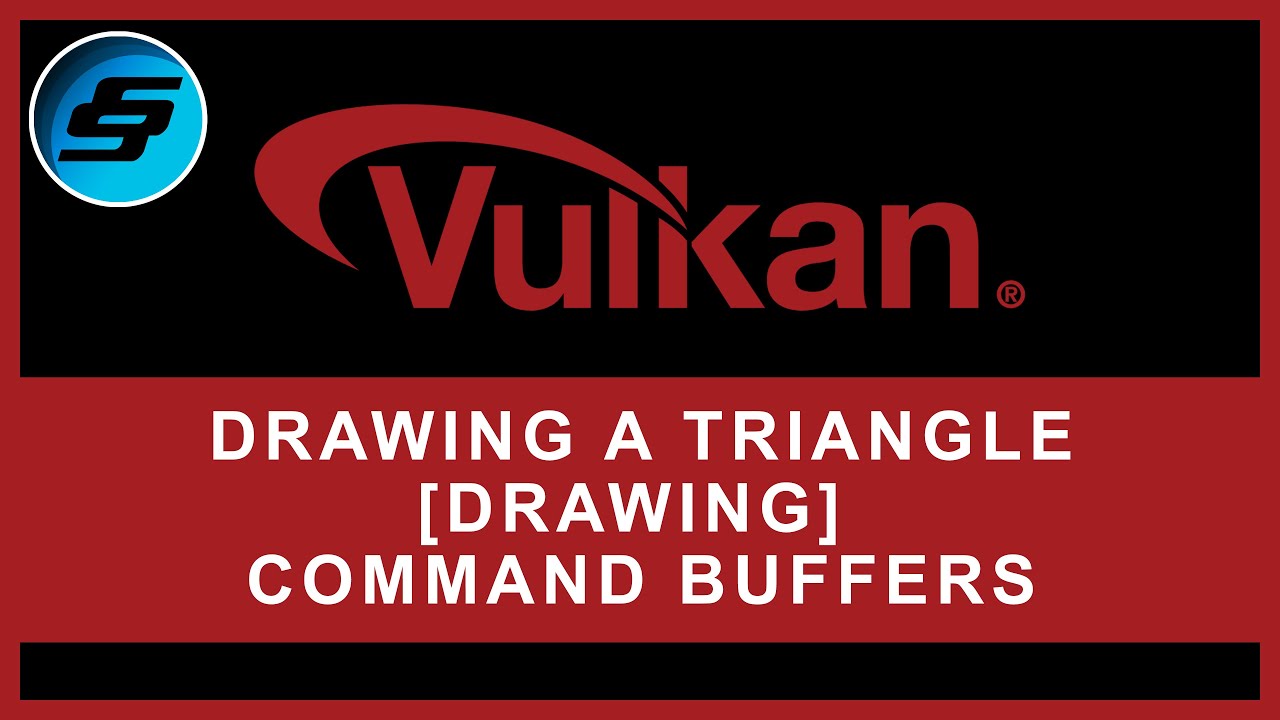Drawing A Triangle Drawing Command Buffers Vulkan Graphics Games