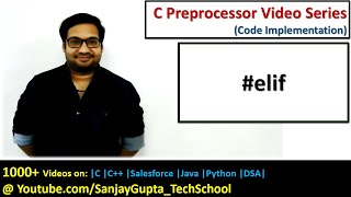 #elif preprocessor directive for conditional compilation in c programming | by Sanjay Gupta