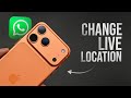How to Change Live Location on iPhone WhatsApp (explained)