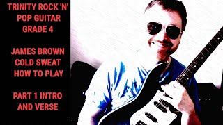 Trinity 2018 Rock N Pop Guitar.. Cold Sweat Tutorial Part 1 Intro and Verse