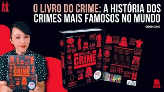 O LIVRO DO CRIME | Os crimes mais famosos já registrados no mundo (resenha+sorteio)