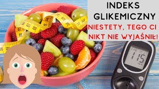 Indeks glikemiczny - zobacz, dlaczego nie rozwiązuje Twoich problemów z cukrem!