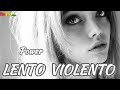 Lento Violento - Power | Slow Style