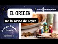 ep 5 el origen de la rosca de reyes