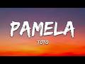 Toto - Pamela (Lyrics)