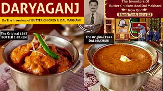 DARYAGANJ Restaurant Inventer of Original 1947 BUTTER CHICKEN \u0026 DAL MAKHANI/ DARYAGANJ SHARK TANK S2