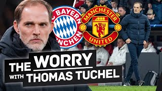 The Worry With Thomas Tuchel At Manchester United