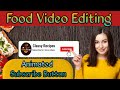 How to make SUBSCRIBE BUTTON Animation | Food Video Editing in Kinemaster | Cooking Video Editing