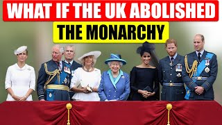 What If the UK Abolished the Monarchy?
