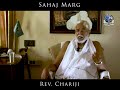 rev. chariji on world peace and spiritual development sahaj marg srcm