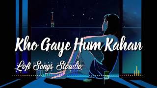 Kho Gaye Hum Kahan - Lo-fi | Baar Baar Dekho | Sidharth Malhotra, Katrina K | Jasleen R, Prateek K