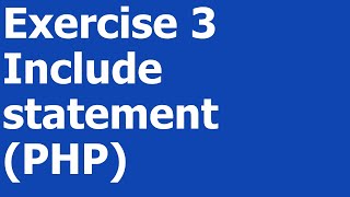 Exercise 3 - Include statement (PHP)