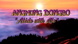 ANGMUNG DONGBO(“Abide with Me”) | A·chik Ring·ani Git No’319 | Goodni Rangsa.....