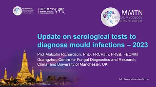 Day 2 – Update on serological tests to diagnose mold infections (Malcolm Richardson)