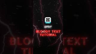 CAPCUT | BLOODY TEXT TUTORIAL 🔥💯 | #shorts #tutorial #edit #viral