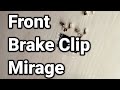 Front Brake Clip for Mitsubishi Mirage