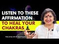 MAGICAL  AFFIRMATIONS TO BALANCE 7 CHAKRAS