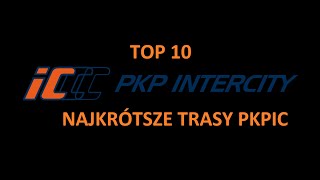 10 najkrótszych tras PKPIC