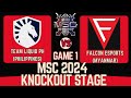 TEAM LIQUID PH VS FALCON ESPORTS | GAME 1 | MSC 2024 KNOCKOUT STAGE