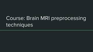 Course MRI preprocessing techniques with Python - Intro