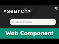 How to Build a Search Bar with Web Components — JavaScript Tutorial