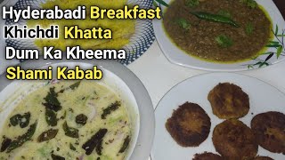 Hyderabadi Khichdi, Khatta, Dum Ka Kheema,Shami Ke kabab|Sunday Special Breakfast