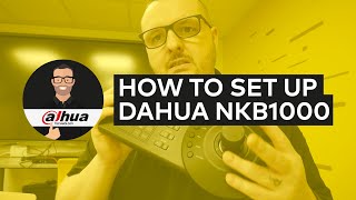 Dahua NKB1000 Setup | Almanac Ep. 33