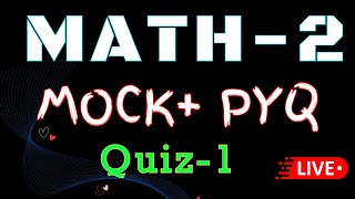 MATH-2 | Mock + PYQ | Quiz-1 | Live explanation