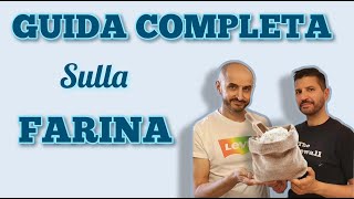 GUIDA COMPLETA SULLA FARINA. Quale scegliere e quale usare | Laboratorio Domestico