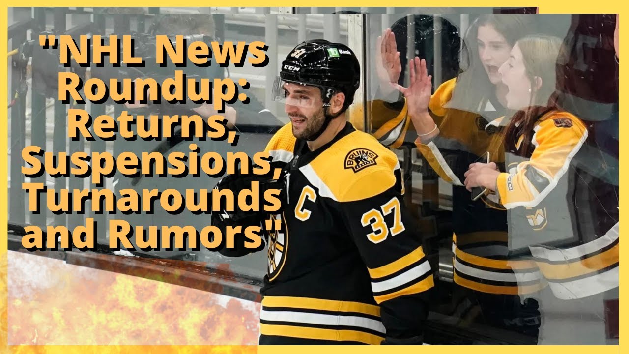 NHL News Roundup: Returns, Suspensions, Turnarounds And Rumors - YouTube