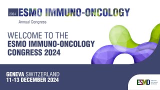 ESMO Immuno-Oncology 2024 Congress: Welcome!