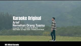 Arief - Remehan Orang Tuamu (Karaoke Original)