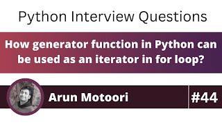 How generator in Python can be used as iterator in for loop? (Python Interview Question #44)