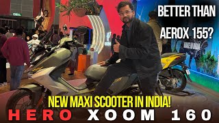 Hero Xoom 160: New Maxi Scooter in India | Better than Aerox 155?