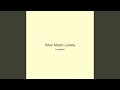 Silver Mystic Lullaby