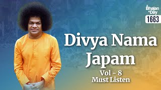 1663 - Divya Nama Japam - 8 | Must Listen