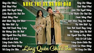 Những Bài Nhạc Trẻ Xưa 8x 9x Được Yêu Thích Nhất Hiện Nay | Nhạc Trẻ Buồn Tâm Trạng Hot Nhất Tiktok