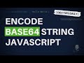 DevTips Daily: How to encode a string to base64 with JavaScript