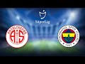 Antalyaspor vs Fenerbahce |🔴Live Match Today⚽🎬