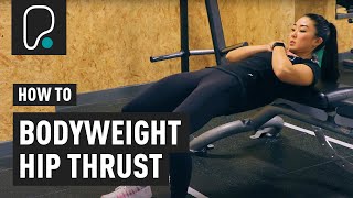 How To Do A Bodyweight Hip Thrust