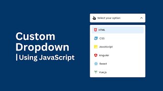 Build Custom Drop-down Menu Using HTML CSS And JavaScript