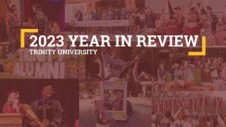 Trinity University 2023 Year in Review