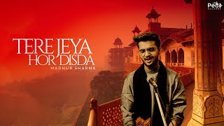 Tere Jeya Hor Disda - Madhur Sharma | Kiven Mukhde @PearlRecords | Nusrat Sahab