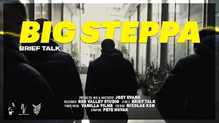 Brief Talk - BIG STEPPA [OFFICIAL MUSIC VIDEO]