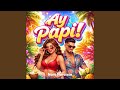 Ay Papi! (Club Mix)