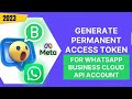 How to get Permanent Access Token in WhatsApp Cloud API | WhatsApp API | Web Tech