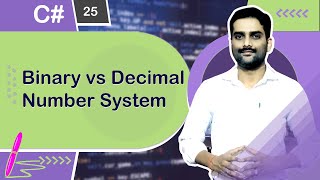 Binary vs Decimal Number System - C# Tutorial 25 🚀