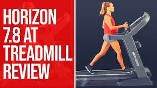 Horizon 7.8 AT Treadmill Review: A Comprehensive Review (Pros and Cons Discussed)