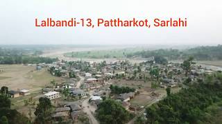 Dron shot | Lalbandi 13 | Patharkot | sarlahi