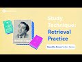 Study Method: How To Use Retrieval Practice